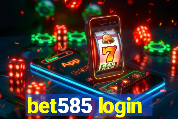 bet585 login